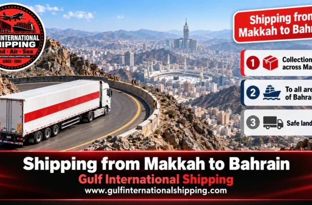 Shipping Company from Makkah to Bahrain Overland Moves & Car Shipping
