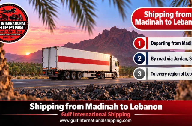 Shipping Company from Madinah to Lebanon Road Freight via Tabuk & Cars