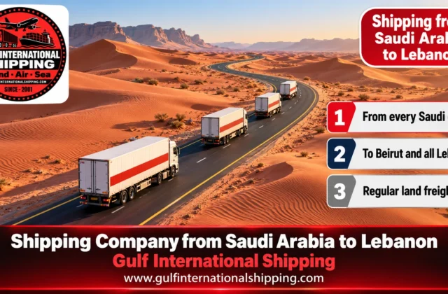 Shipping Company from Saudi Arabia to Lebanon Home Moves & Cars