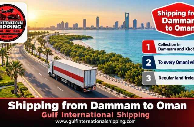 Land Freight from Dammam to Oman Cargo to Muscat & Car Shipping
