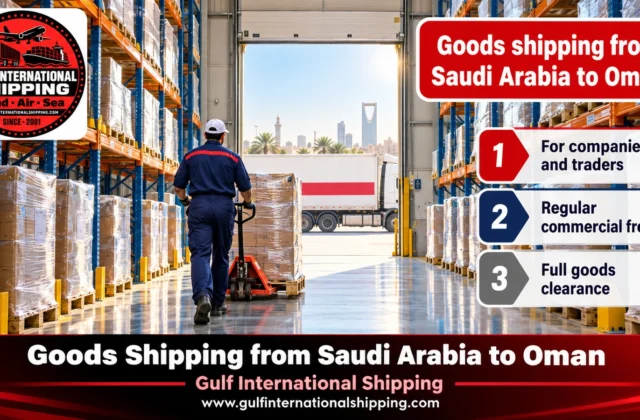 Goods Shipping from Saudi Arabia to Oman Muscat Freight & Cars