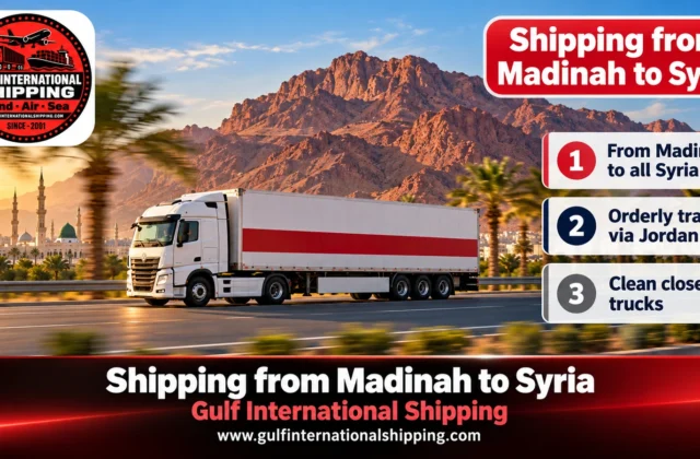 Shipping Company from Madinah to Syria Transit via Jordan & Cars