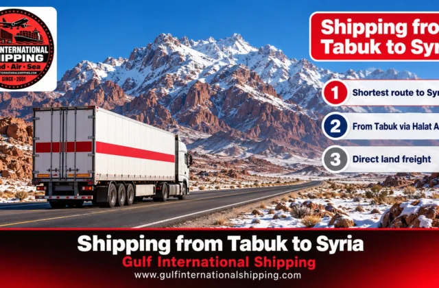 Shipping Company from Tabuk to Syria Trucking via Halat Ammar & Cars